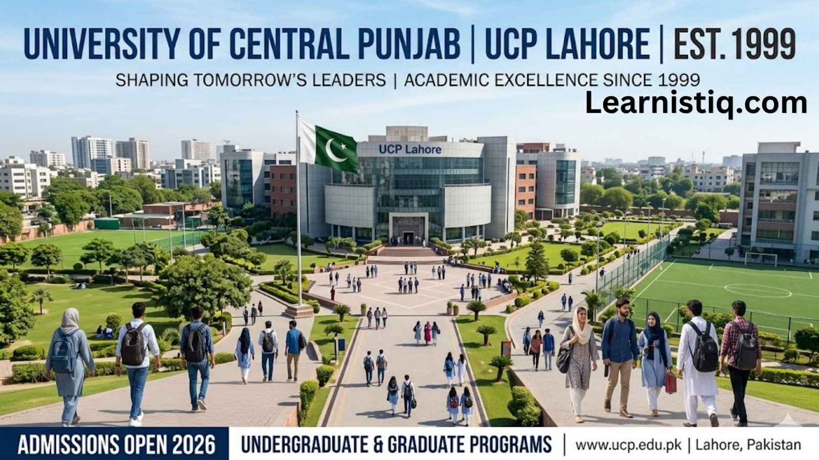 University of Central Punjab (UCP) Lahore 2026 Complete Admission Guide - Fees, Programs and Scholarships