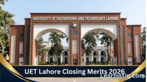 UET Lahore Closing Merits 2026 - Department wise expected aggregates and merit lists